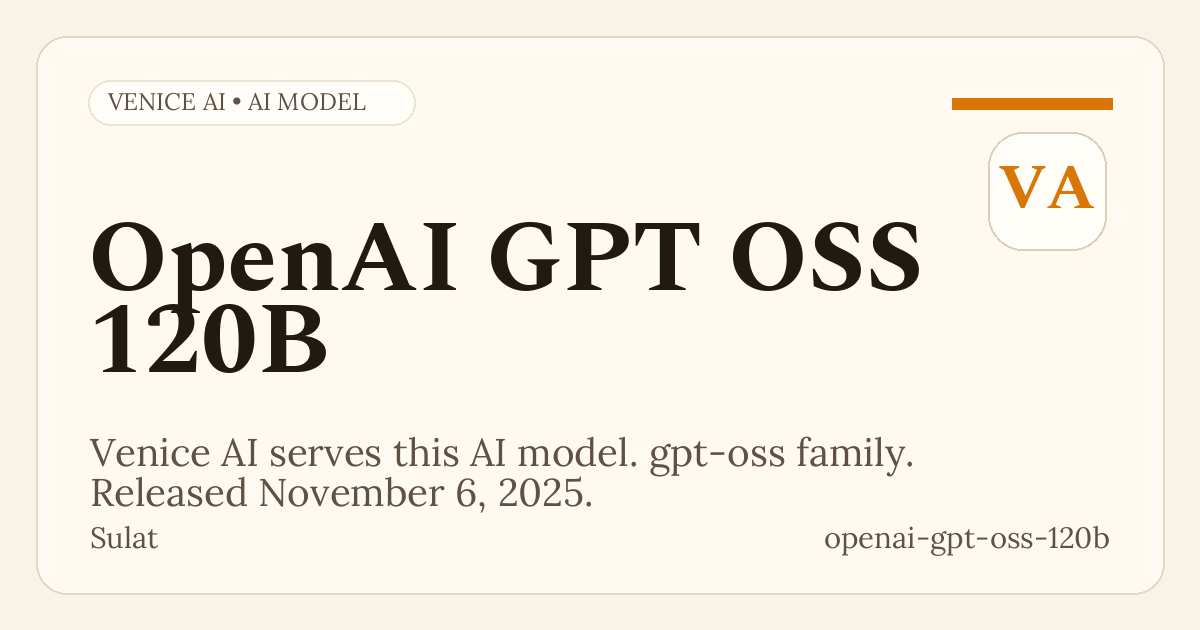 OpenAI GPT OSS 120B by Venice AI | AI model information